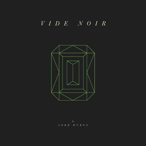 the album cover for Lord Huron - Vide Noir