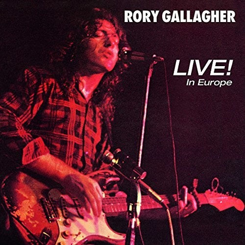 the album cover for Rory Gallagher - Live In Europe [Impiort]