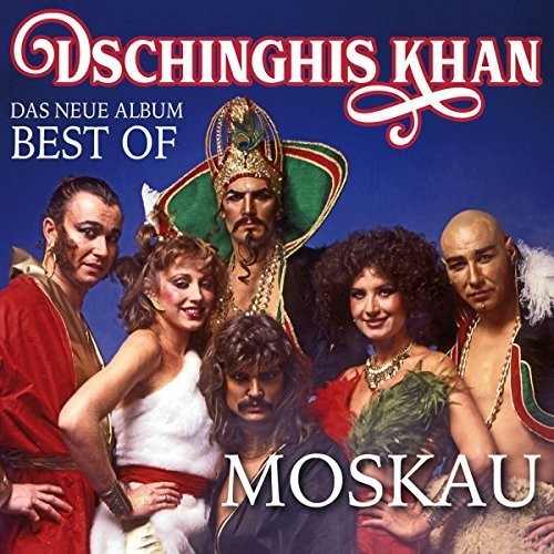 the album cover for Dschinghis Khan - Moskau: Das Neue Best Of Album