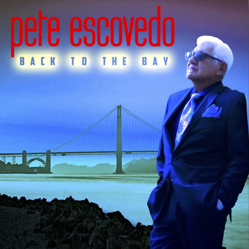 the album cover for Pete Escovedo - Back To The Bay