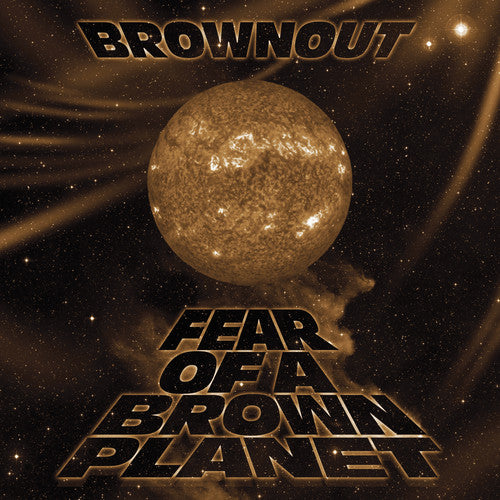 the album cover for Brownout - Fear Of A Brown Planet [LP]