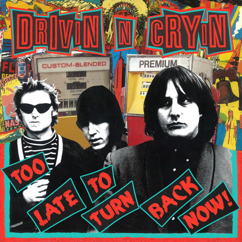 the album cover for Drivin N Cryin - Too Late To Turn Back Now