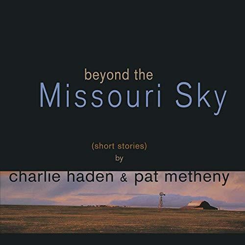 the album cover for Charlie Haden / Metheny,Pat - Beyond The Missouri Sky