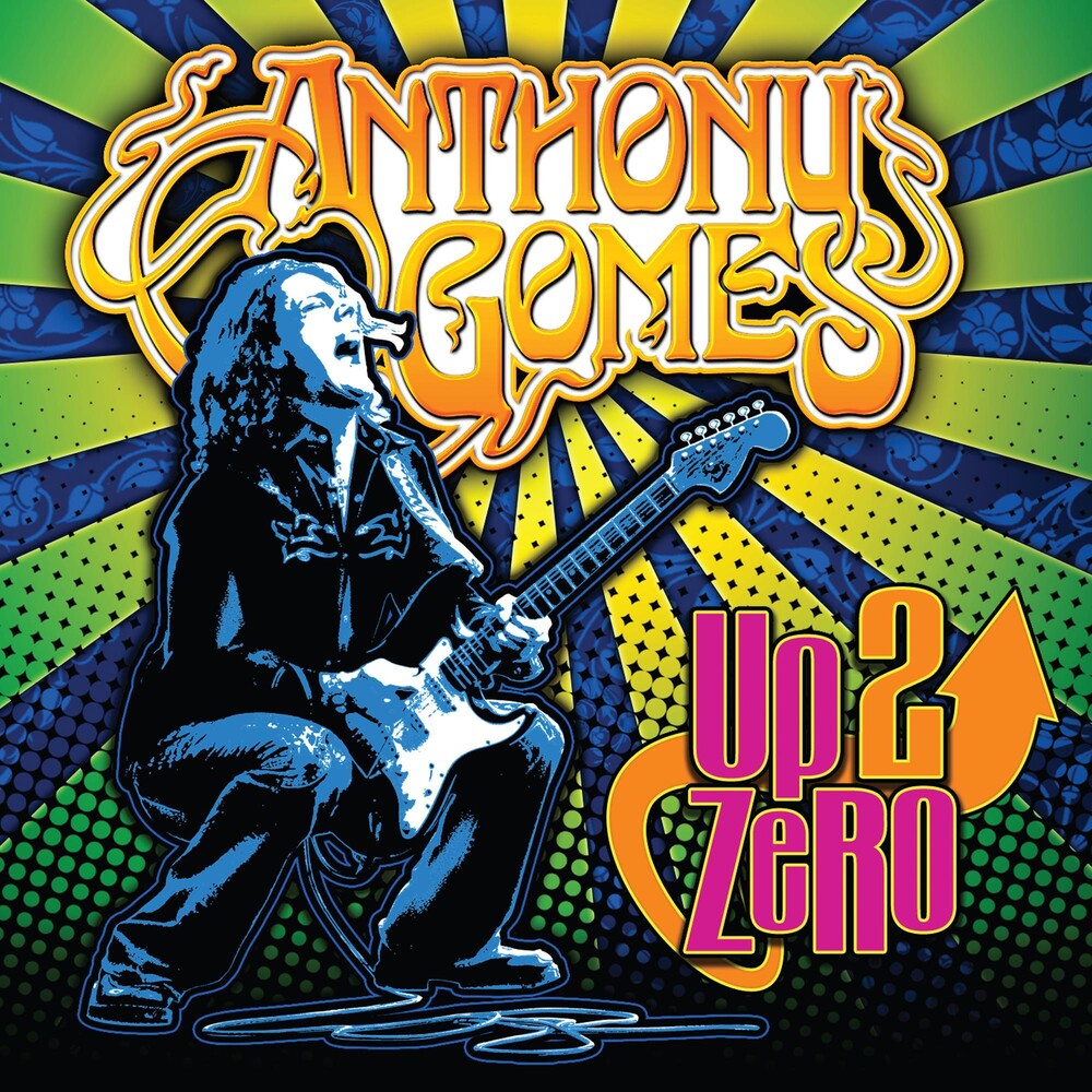 the album cover for Anthony Gomes - Up 2 Zero