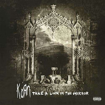 the album cover for Korn - Take A Look In The Mirror [2LP]