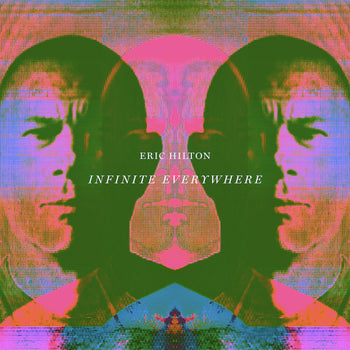 the album cover for Eric Hilton - Infinite Everywhere [LP]