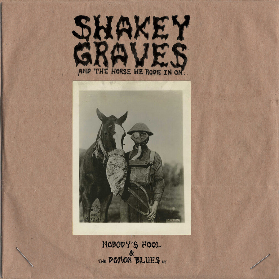 the album cover for Shakey Graves - Shakey Graves And The Horse He Rode In On (Nobody's Fool & The Donor ) Blues EP)