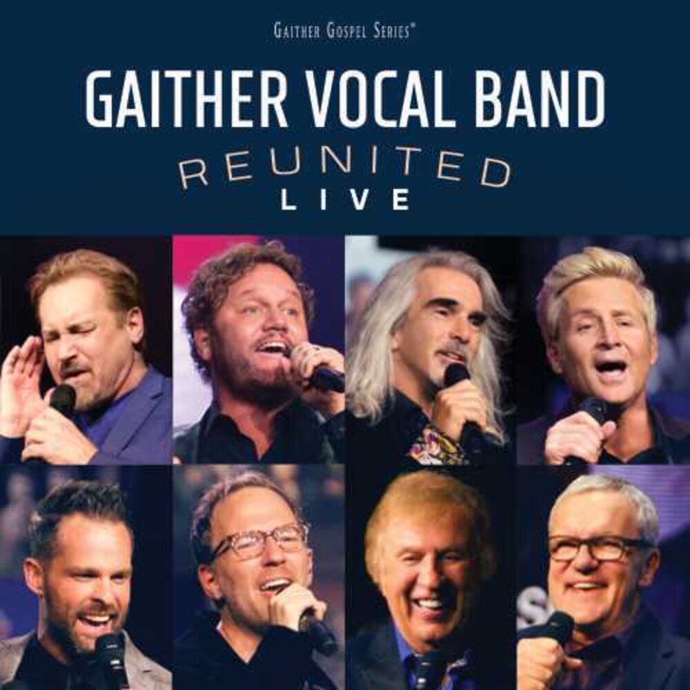 the album cover for Gaither Vocal Band - Reunited Live