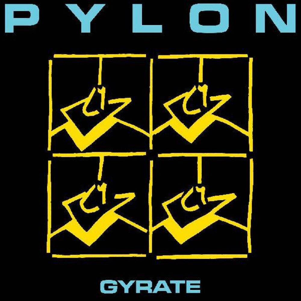 the album cover for Pylon - Gyrate