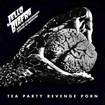 the album cover for Jello Biafra  / Guantanamo School Of Medicine - Tea Party Revenge Porn