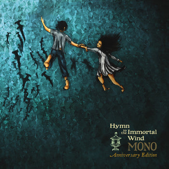 the album cover for Mono - Hymn To The Immortal Wind (10 Year Anniv. Edition)