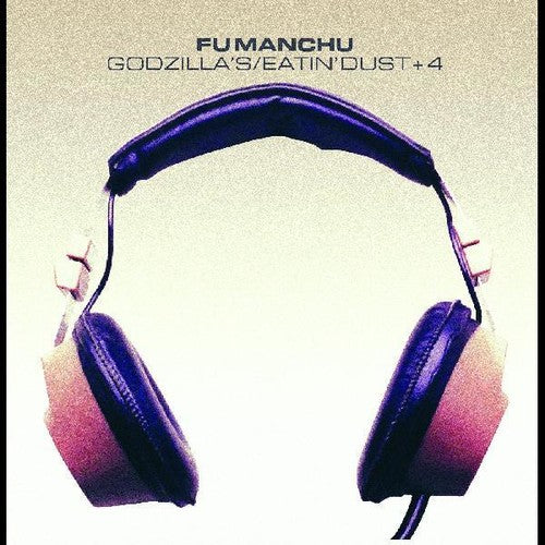 the album cover for Fu Manchu - Godzilla's / Eatin' Dust +4