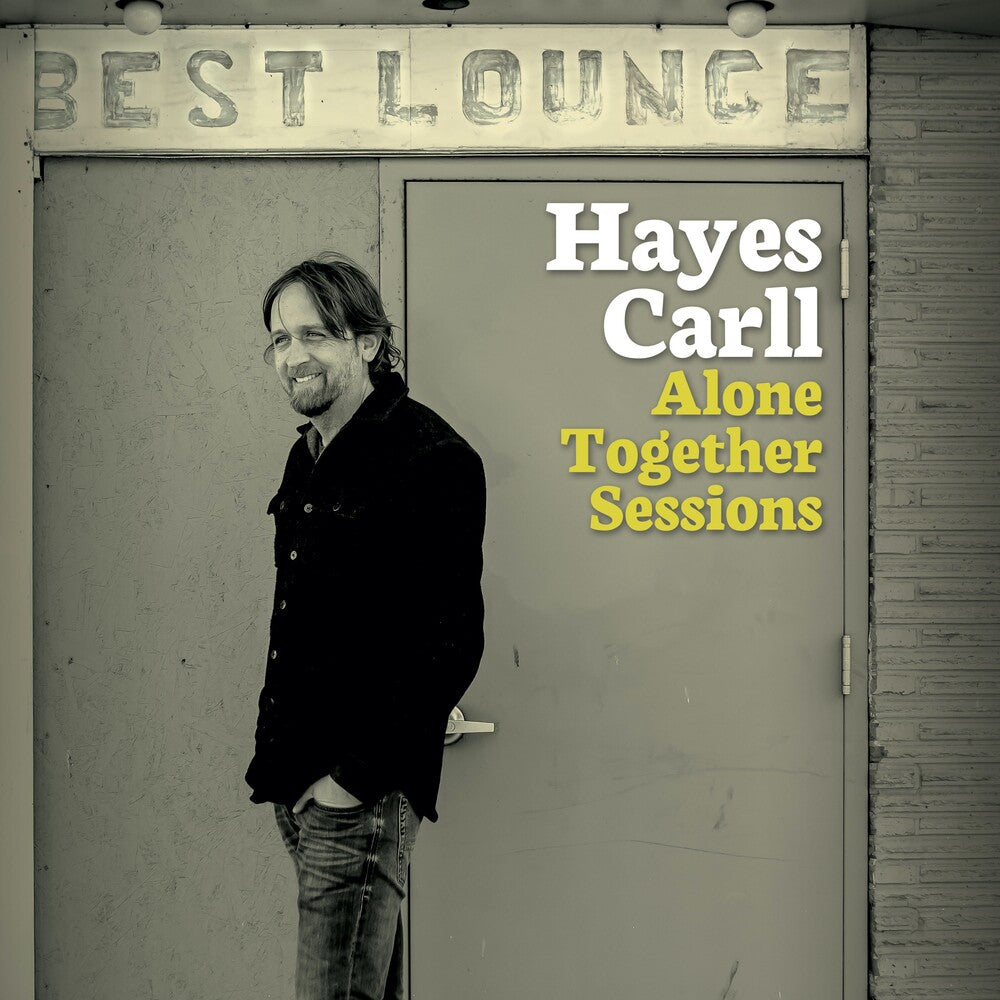 the album cover for Hayes Carll - Alone Together Sessions