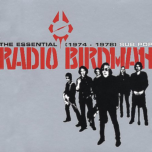 the album cover for Radio Birdman - The Essential Radio Birdman: 1974-1978 [Bonus 7\"]