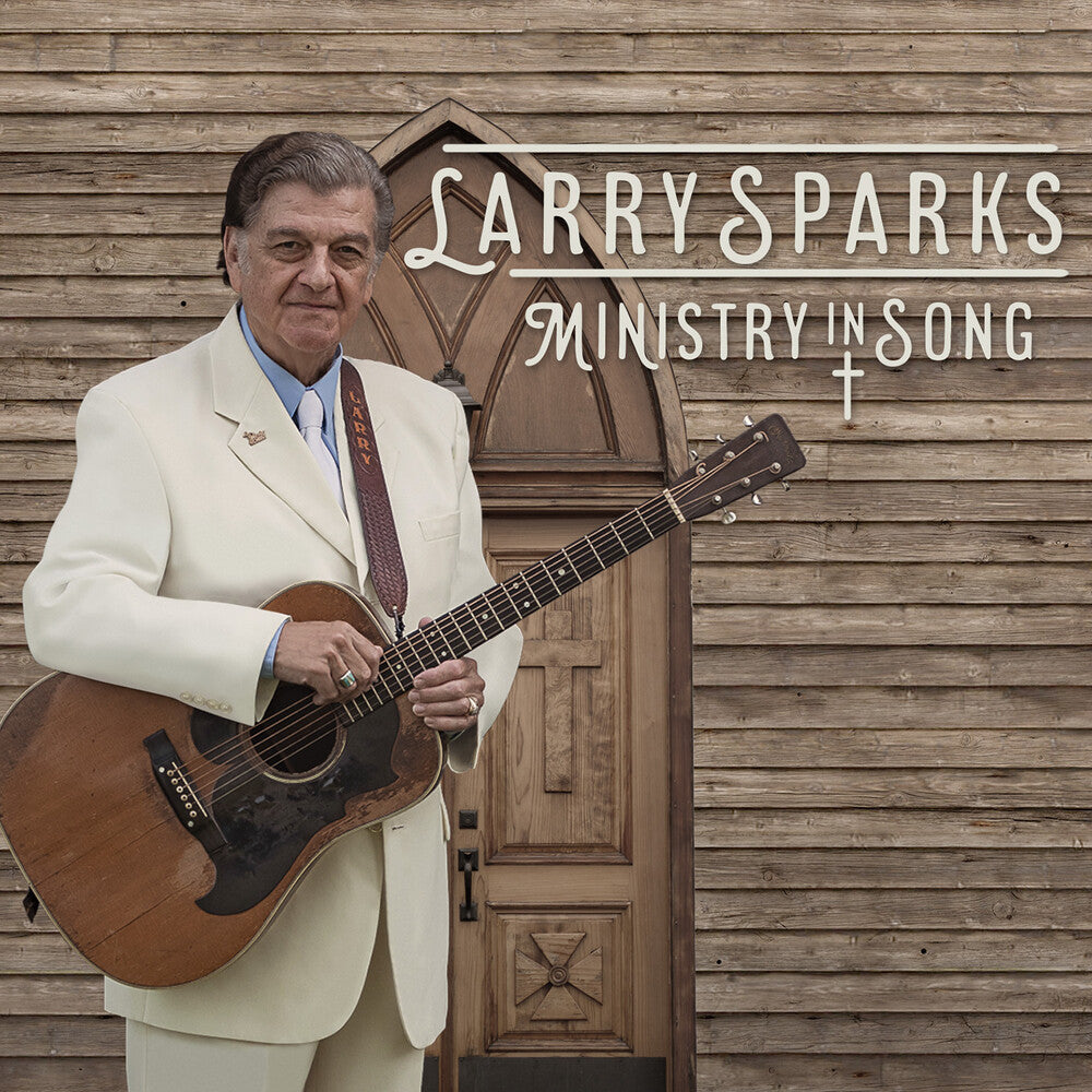 the album cover for Larry Sparks - Ministry In Song [Digipak]