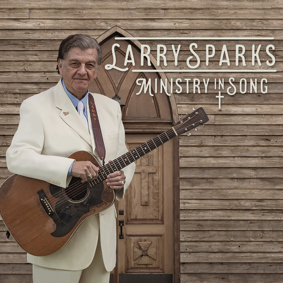 the album cover for Larry Sparks - Ministry In Song [Digipak]
