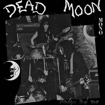 the album cover for Dead Moon - Strange Pray Tell (Aus)