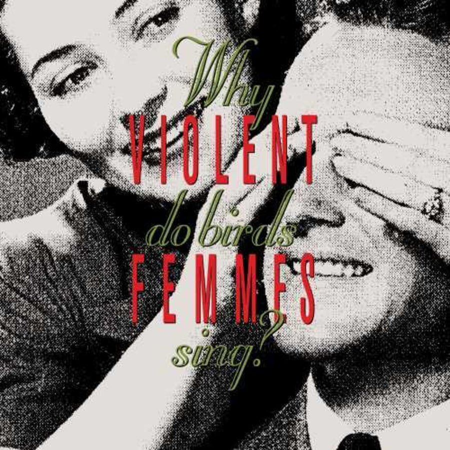 the album cover for Violent Femmes - Why Do Birds Sing?: Deluxe Edition [LP]