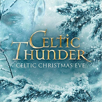the album cover for Celtic Thunder - Celtic Christmas Eve