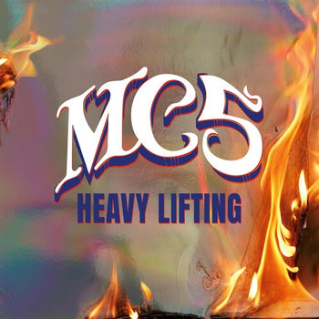 Heavy Lifting - MC5