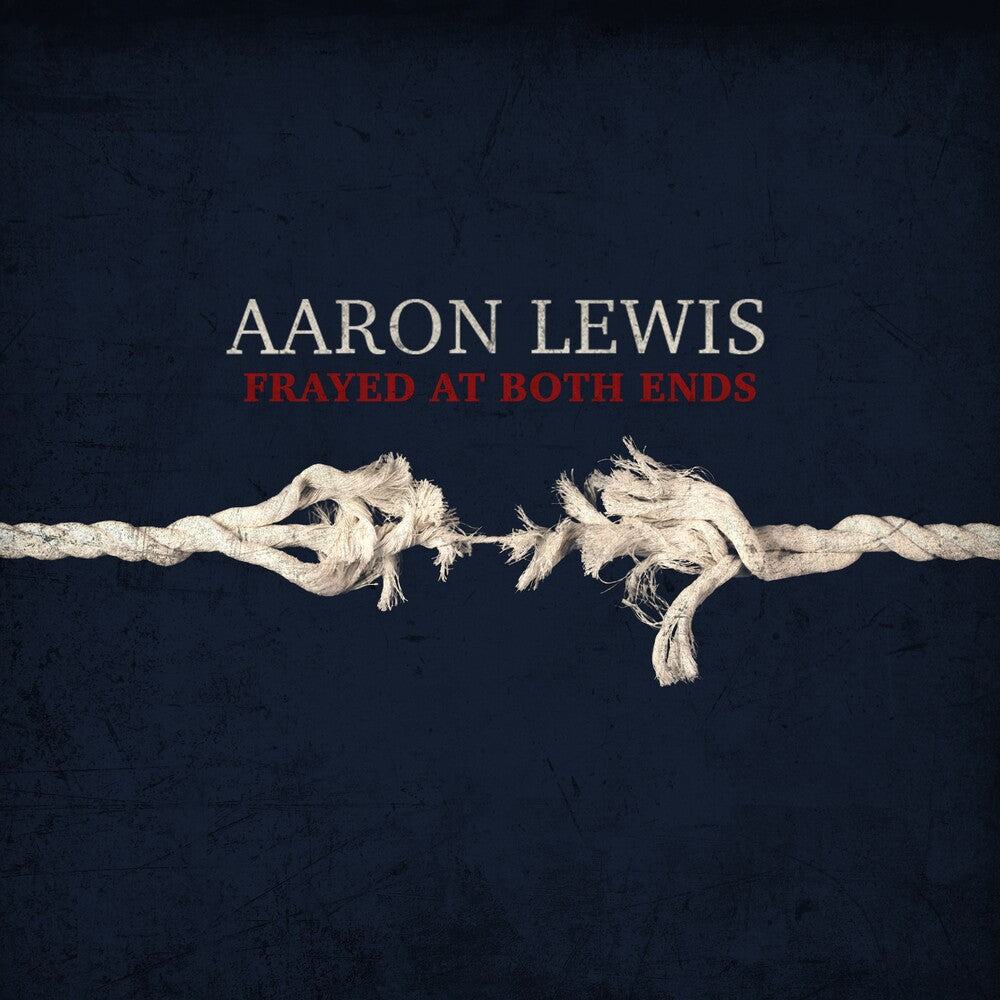 the album cover for Aaron Lewis - Frayed At Both Ends: Deluxe