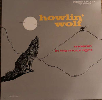 Moanin' In The Moonlight - Howlin' Wolf