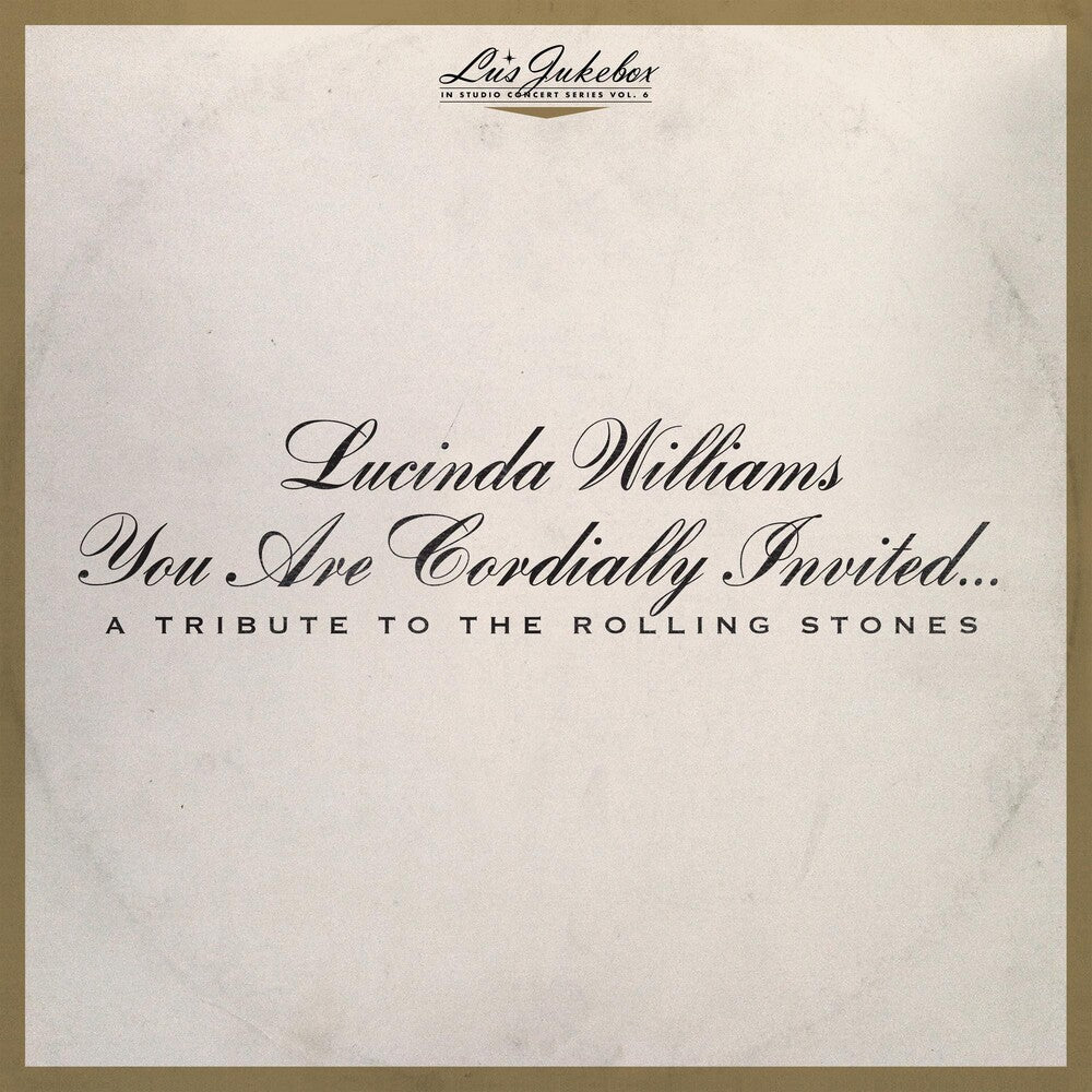 the album cover for Lucinda Williams - Lu's Jukebox Vol. 6: You Are Cordially Invited....A Tribute To The Rolling Stones [LP]