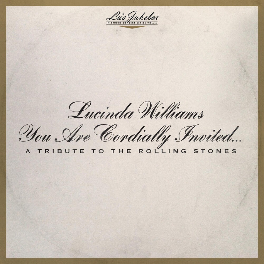 the album cover for Lucinda Williams - Lu's Jukebox Vol. 6: You Are Cordially Invited....A Tribute To The Rolling Stones [LP]