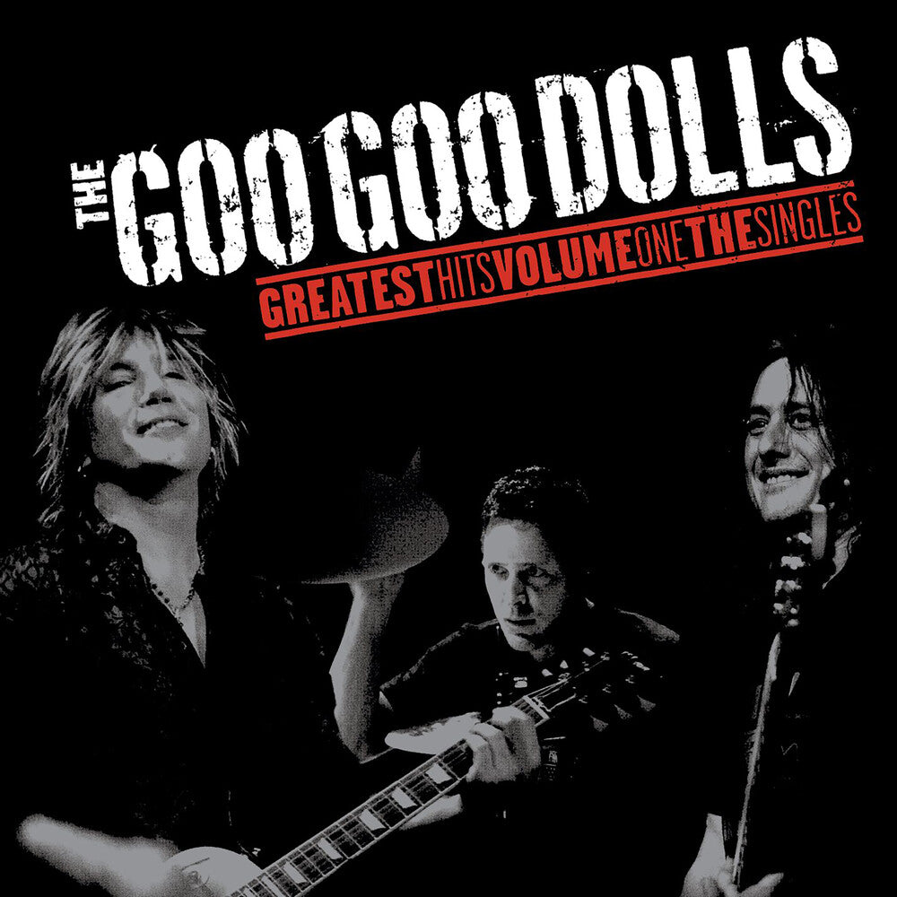 the album cover for Goo Goo Dolls - Greatest Hits Volume One - The Singles
