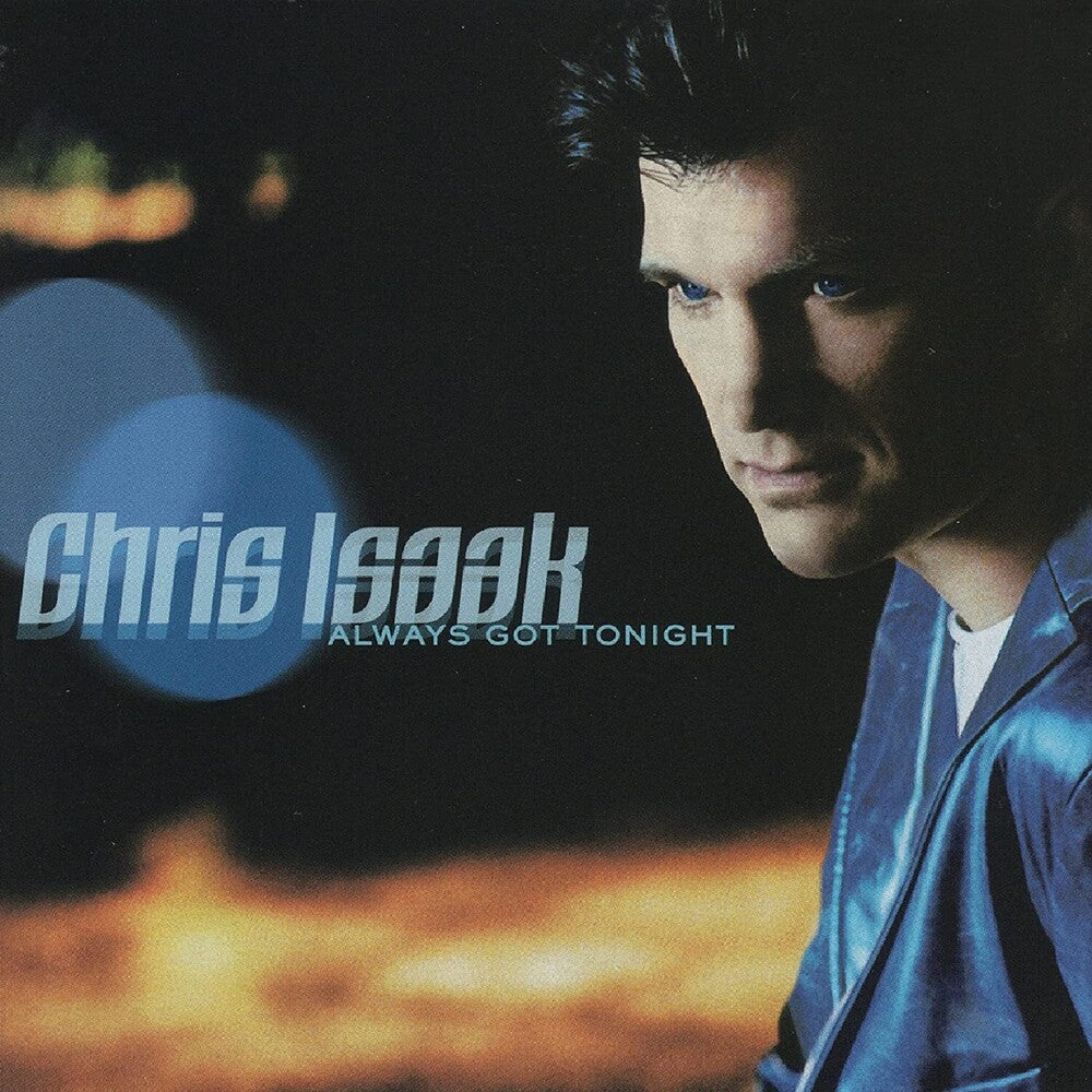 the album cover for Chris Isaak - Always Got Tonight