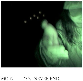 You Never End - Moin