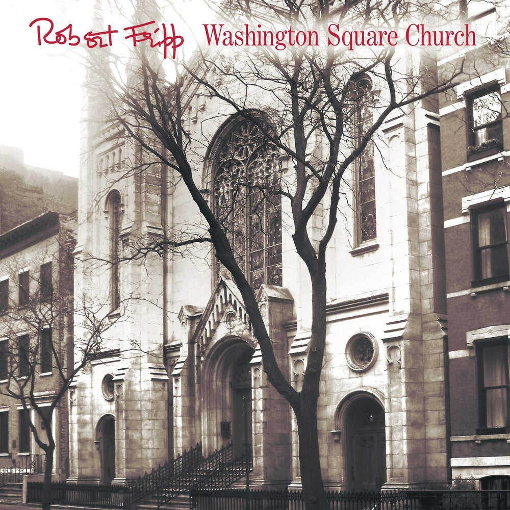 the album cover for Robert Fripp - Washington Square Church (W/Dvd)