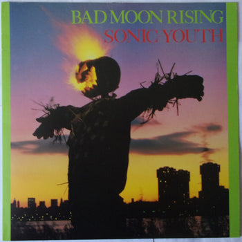 Bad Moon Rising - Sonic Youth