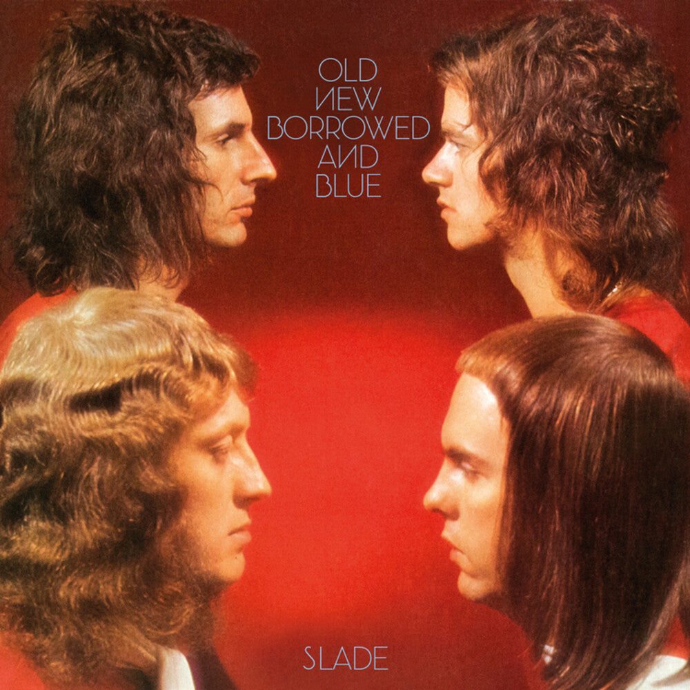 the album cover for Slade - Old New Borrrowed And Blue [Deluxe] [Reissue]