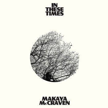 the album cover for Makaya McCraven - In These Times [LP]