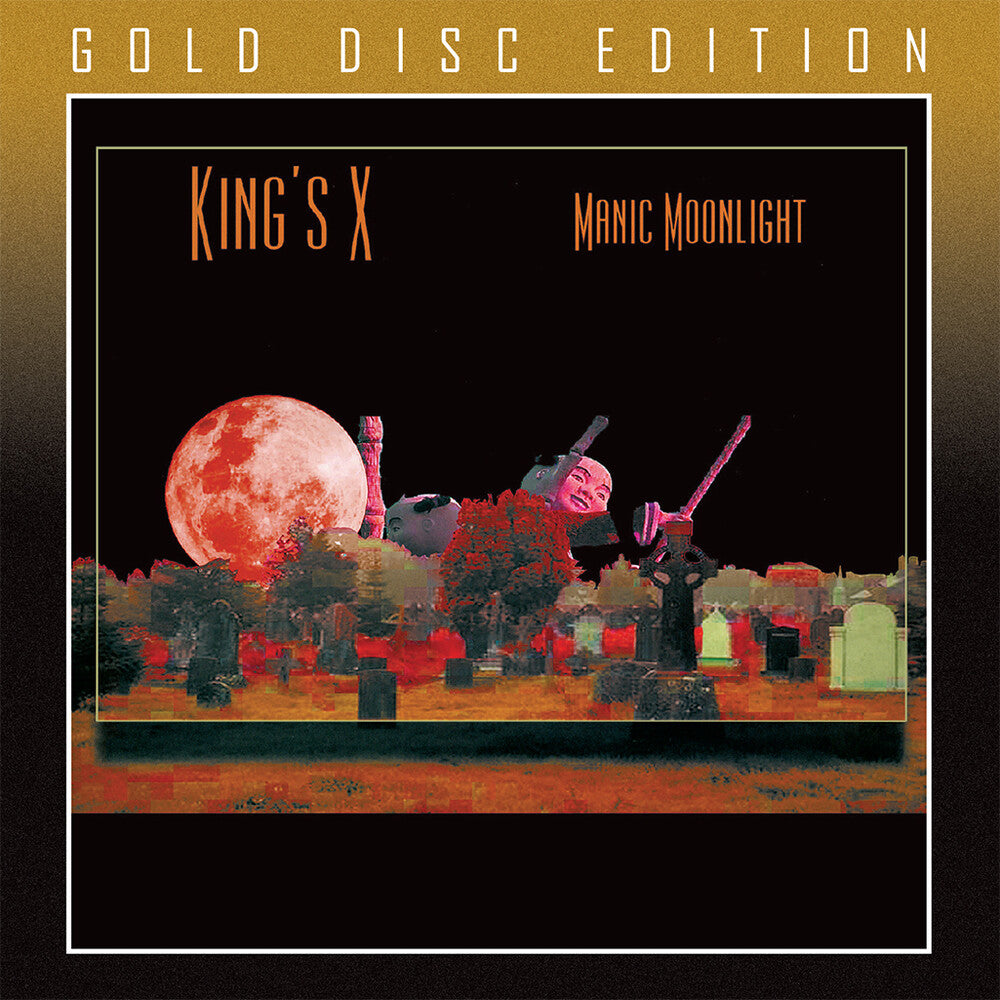 the album cover for King's X - Manic Moonlight (Gold Disc Edition) (Uk)