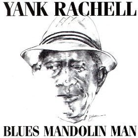 Blues Mandolin Man - Rachell, Yank