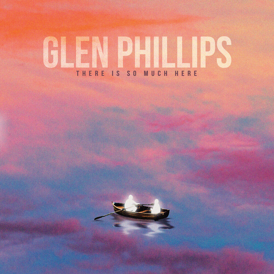 the album cover for Glen Phillips - There Is So Much Here