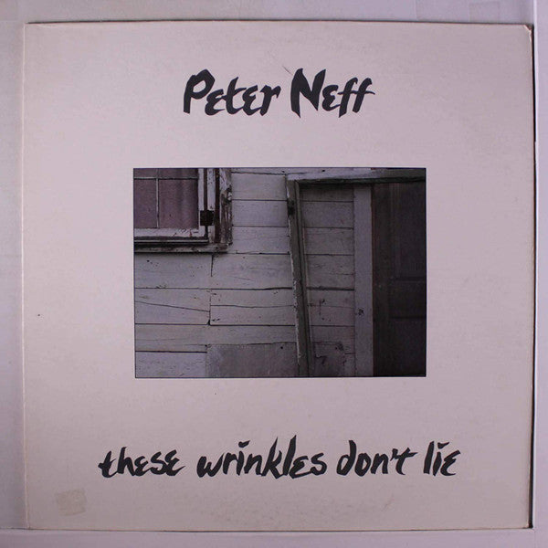 These Wrinkles Don't Lie - Neff, Peter
