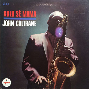 Kulu Sé Mama - Coltrane, John