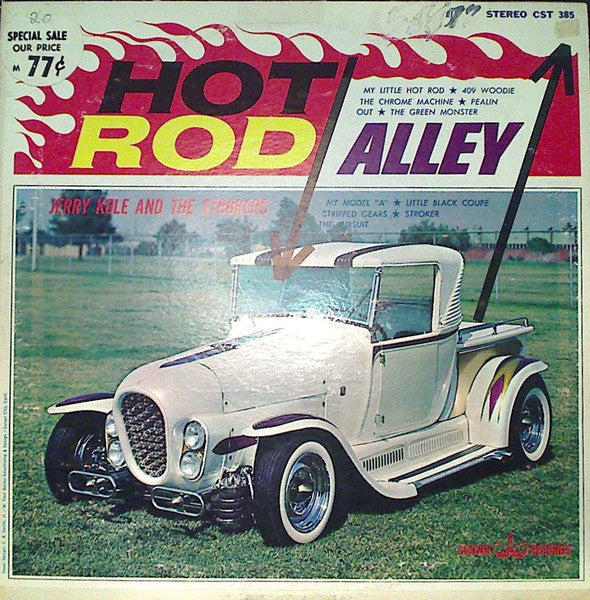 Hot Rod Alley - Kole, Jerry And The Strokers