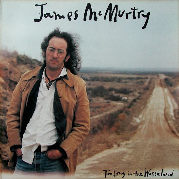 Too Long In The Wasteland - McMurtry. James