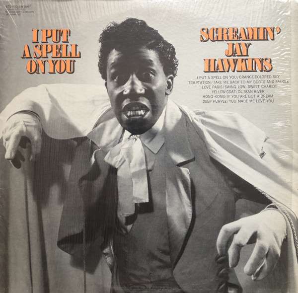 I Put A Spell On You - Screamin' Jay Hawkins