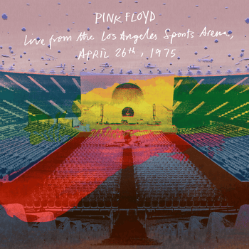 the album cover for Pink Floyd - Live From the Los Angeles Sports Arena, April 26th, 1975  [RSD 2026]