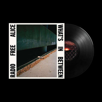 the album cover for Radio Free Alice - What's In Between [Black]