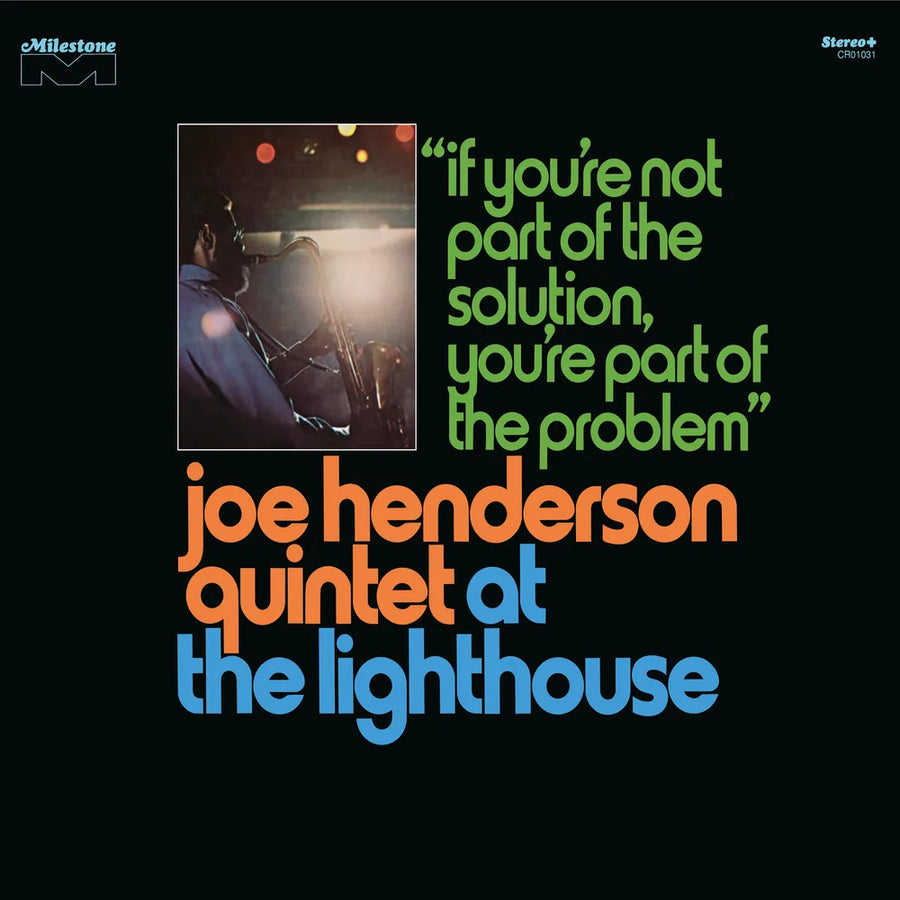 the album cover for Joe Henderson Quintet - At The Lighthouse: If You're Not Part Of The Solution, You're Part Of The Problem - Deluxe Edition [3 LP]
