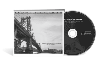 the album cover for Joshua Redman - If Ever You Would Leave Us (we play for Rollins)