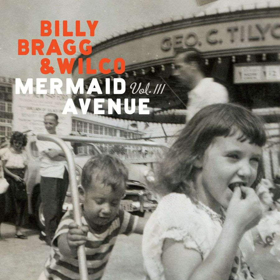 the album cover for Billy Bragg & Wilco - Mermaid Avenue Vol. III - [Indie Exclusive White Eco-Mix]