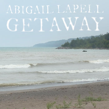 the album cover for Abigail Lapell - Getaway