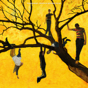 the album cover for Fiddlehead - Death Is Nothing To Us